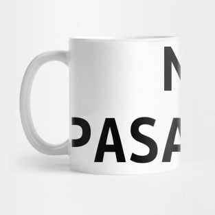 NO PASARAN! - anarchy motto Mug